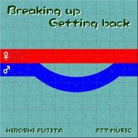 Breaking up Getting back - Hiroshi Fujita