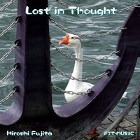 Lost in Thought - Hiroshi Fujita